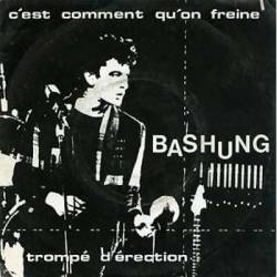 Alain Bashung : C'Est Comment Qu'On Freine